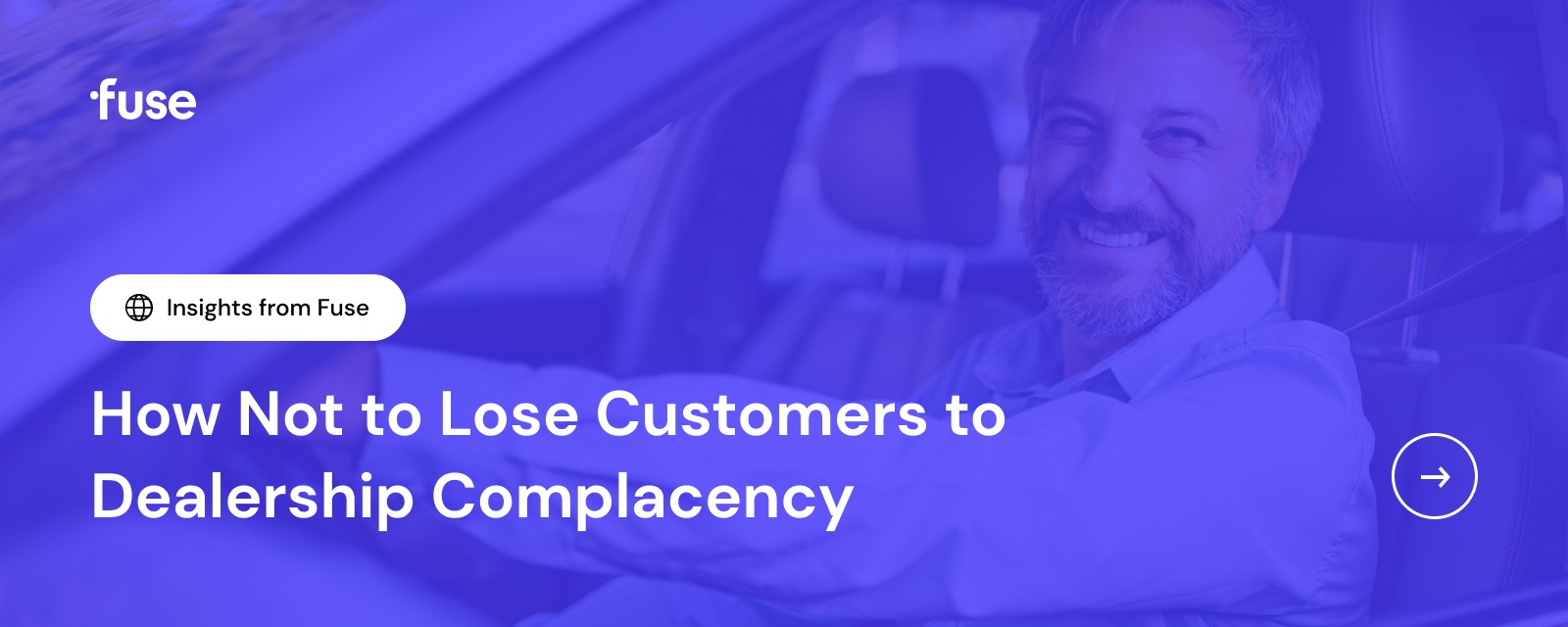 Related Read: How Not to Lose Customers to Dealership Complacency