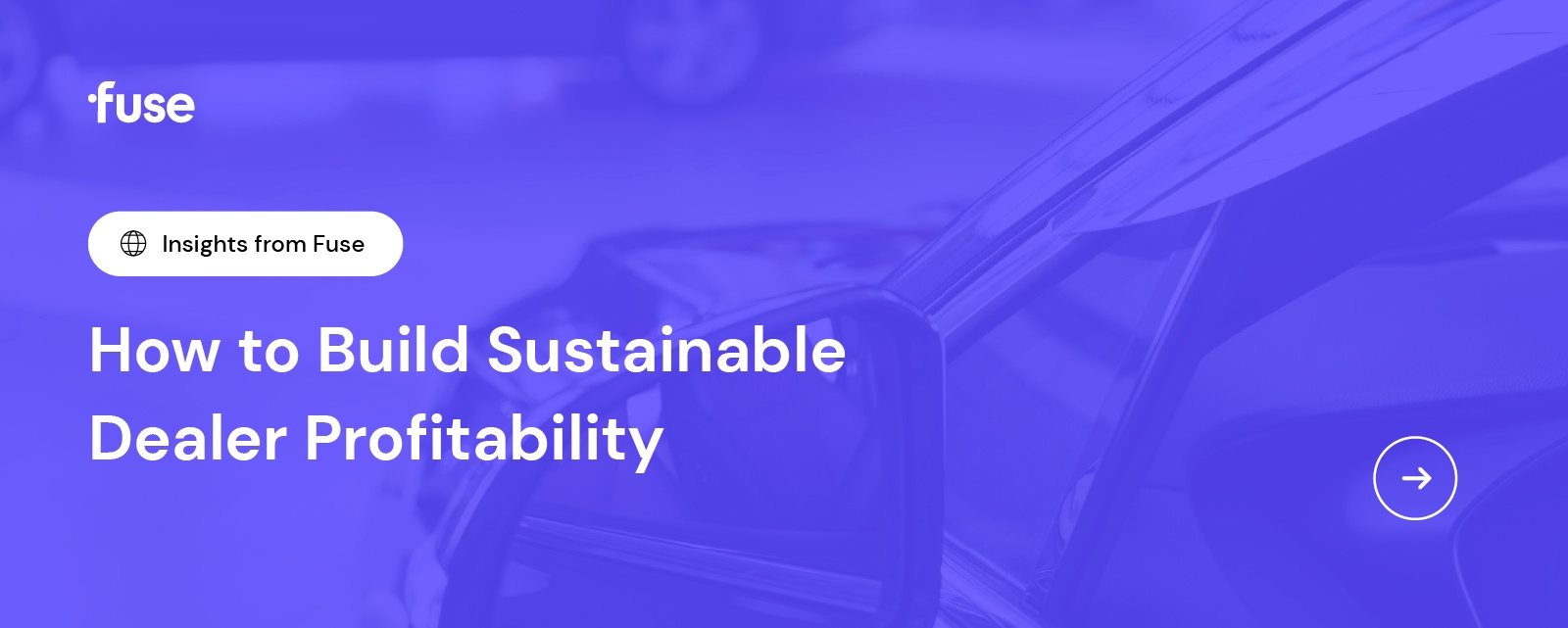 Insights: How to Build Sustainable Dealer Profitability
